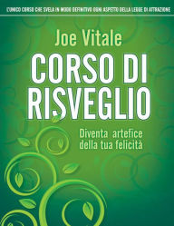 Title: Corso di risveglio, Author: Joe Vitale