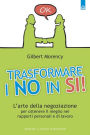 Trasformare i no in sì