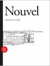 Jean Nouvel: Architecture and Design 1976-95