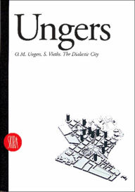 Ungers: The Dialectic City