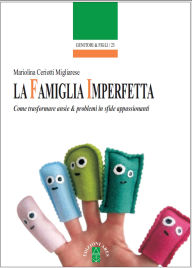 Title: La famiglia imperfetta, Author: Mariolina Ceriotti Migliarese