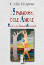 I 5 paradossi dell'amore: Percorso per fidanzati & non solo