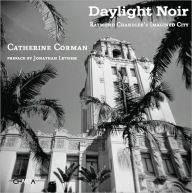 Catherine Corman: Daylight Noir
