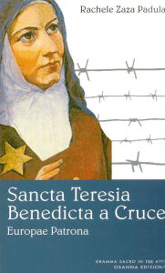 Title: Sancta Teresia Benedicta a Cruce: Europae Patrona, Author: Rachele Zaza Padula