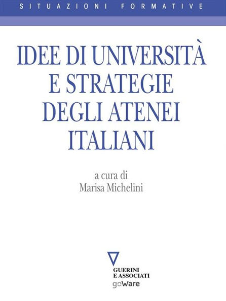 Idee di Università e strategie degli Atenei italiani