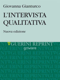 Title: L'intervista qualitativa. Nuova edizione, Author: Giovanna Gianturco