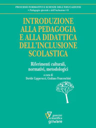 Title: Introduzione alla pedagogia e alla didattica dell'inclusione scolastica. Riferimenti culturali, normativi, metodologici, Author: a cura di Davide Capperucci e Giuliano Franceschini