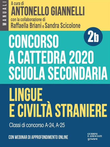 Concorso a cattedra 2020. Scuola secondaria - Vol. 2b. Lingue e civiltà straniere. Classi di concorso A-24, A-25