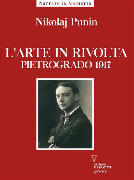 L'arte in rivolta. Pietrogrado 1917