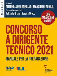 Title: Concorso a dirigente tecnico 2021. Manuale per la preparazione, Author: Antonello Giannelli