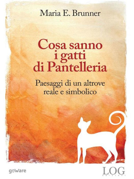 Cosa sanno i gatti di Pantelleria. Paesaggi di un altrove reale e simbolico