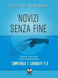 Title: Novizi senza fine. Competenza e capability 4.0, Author: Franco Civelli