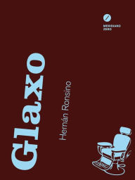 Title: Glaxo (Italian Edition), Author: Hernán Ronsino