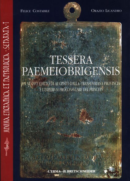 Tessera Paemeiobrigensis: Un nuovo editto di Augusto dalla Transduriana Provincia e l'imperium proconsulare del princeps
