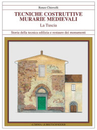 Title: Tecniche costruttive murarie medievali La Tuscia, Author: Renzo Chiovelli