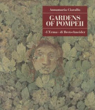 Title: Gardens of Pompeii, Author: Annamaria Ciarallo