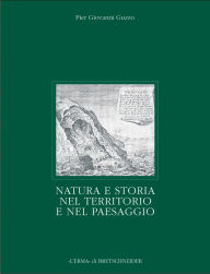 Title: Natura e storia nel territorio e nel paesaggio, Author: Pietro Giovanni Guzzo