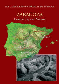 Title: Zaragoza: Colonia Caesar Augusta, Author: Francisco Beltran Lloris