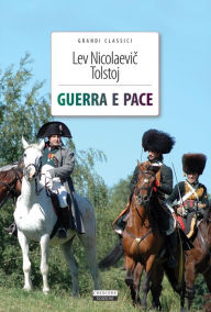 Title: Guerra e pace: Ediz. integrale, Author: Leo Tolstoy