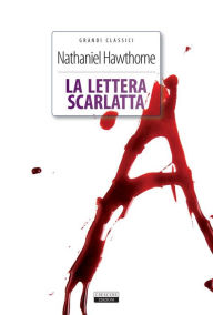 Title: La lettera scarlatta: Ediz. integrale con immagini originali, Author: Nathaniel Hawthorne