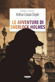 Title: Le avventure di Sherlock Holmes: Ediz. integrale, Author: Arthur Conan Doyle