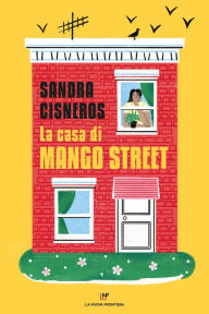 Title: La casa di Mango Street, Author: Sandra Cisneros