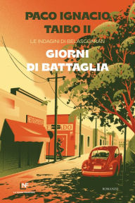 Title: Giorni di battaglia, Author: Paco Ignacio Taibo II