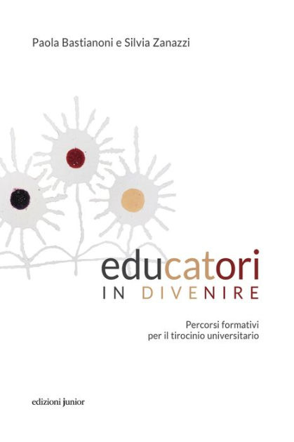 Educatori In Divenire Percorsi Formativi Per Il Tirocinio