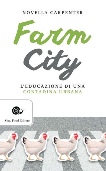 Farm city: L'educazione di una contadina urbana