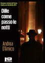 Dille coma passo le notti