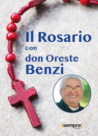Title: Il Rosario con don Oreste Benzi, Author: Don Oreste Benzi