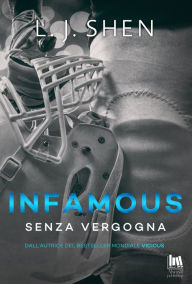 Title: Infamous. Senza Vergogna, Author: L.J. Shen