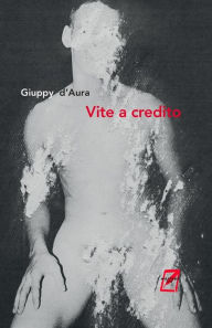 Title: Vite a credito, Author: Giuppy d'Aura