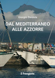 Title: Dal Mediterraneo alle Azzorre, Author: Giorgio Daidola