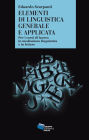 Elementi di linguistica generale e applicata: Per i corsi di laurea in mediazione linguistica e in lettere