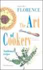 Florence - The Art of Cookery: Traditional Recipes