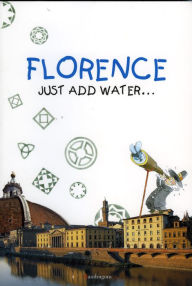 Title: Florence: Just Add Water, Author: Monica Fintoni