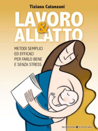 Title: Lavoro & allatto, Author: Tiziana Catanzani