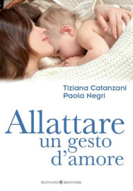 Title: Allattare. Un gesto d'amore, Author: Paola Negri