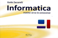 Title: Informatica: insieme verso la conoscenza, Author: Guido Zaccarelli
