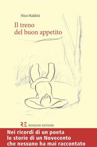 Title: Il treno del buon appetito, Author: Nico Naldini