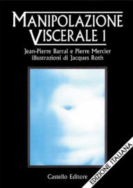 Title: Manipolazione Viscerale 1, Author: Pierre Barral