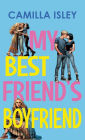 My Best Friend's Boyfriend: A New Adult College Romance