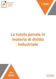 Title: La tutela penale in materia di diritto industriale, Author: Dario Mazzardo