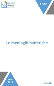 Title: Le meningiti batteriche, Author: Maria Rosa Valetto