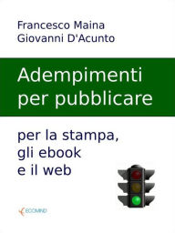 Title: Gli adempimenti per pubblicare, Author: Giovanni D'Acunto