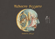 Title: Medioevo bizzarro, Author: Elisabetta Polezzo