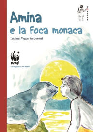 Title: Amina e la foca monaca, Author: Luciana Vagge Saccorotti