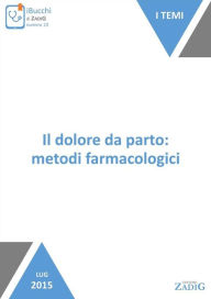 Title: Il dolore da parto: metodi farmacologici, Author: Stefania Rampello