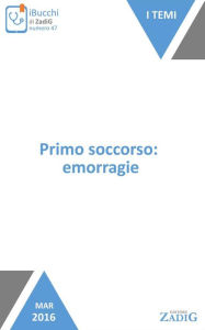 Title: Primo soccorso: emorragie, Author: Fabio Bidoggia